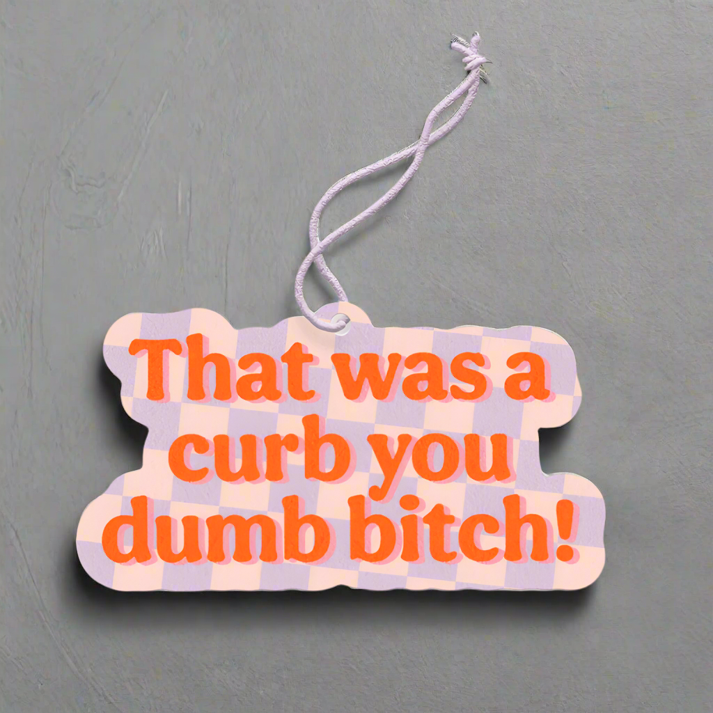 That Was a Curb Air Freshener PRE ORDER