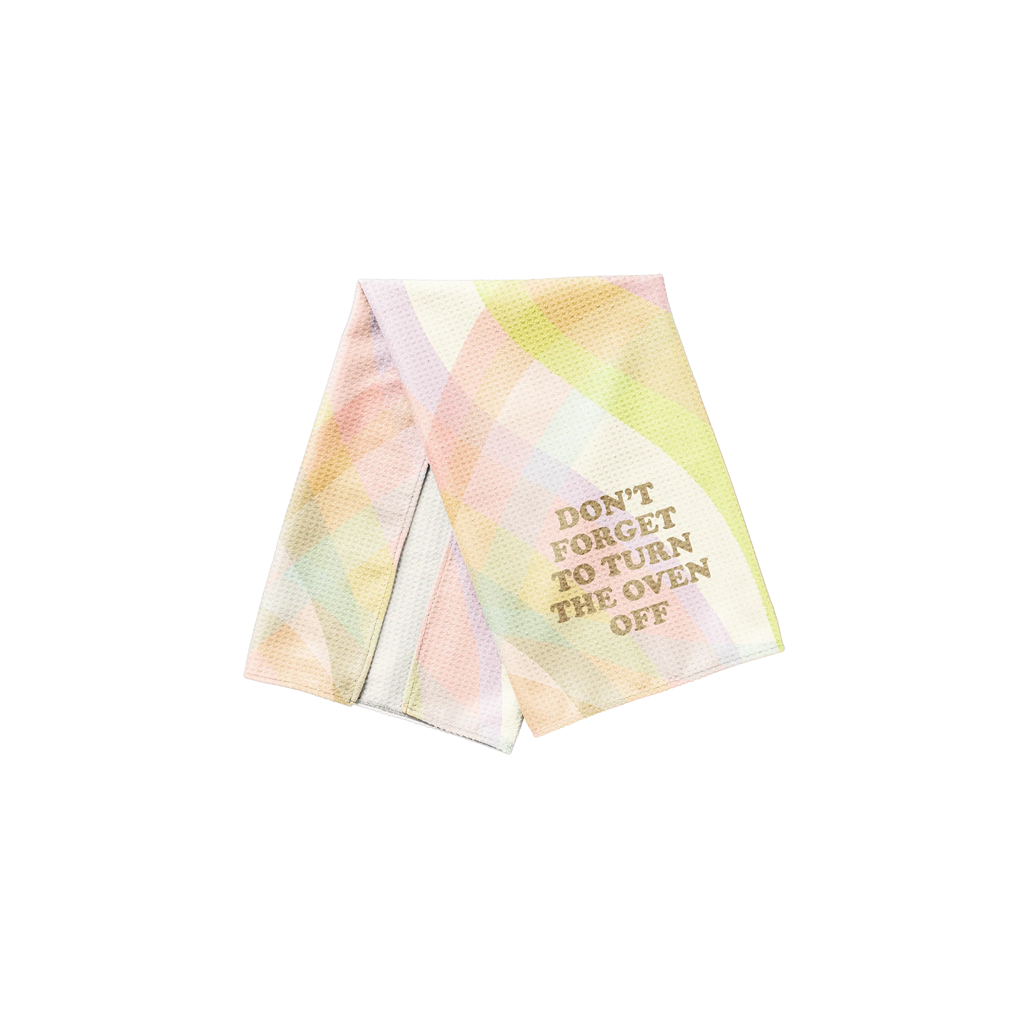 Turn The Oven Off Dish Towel