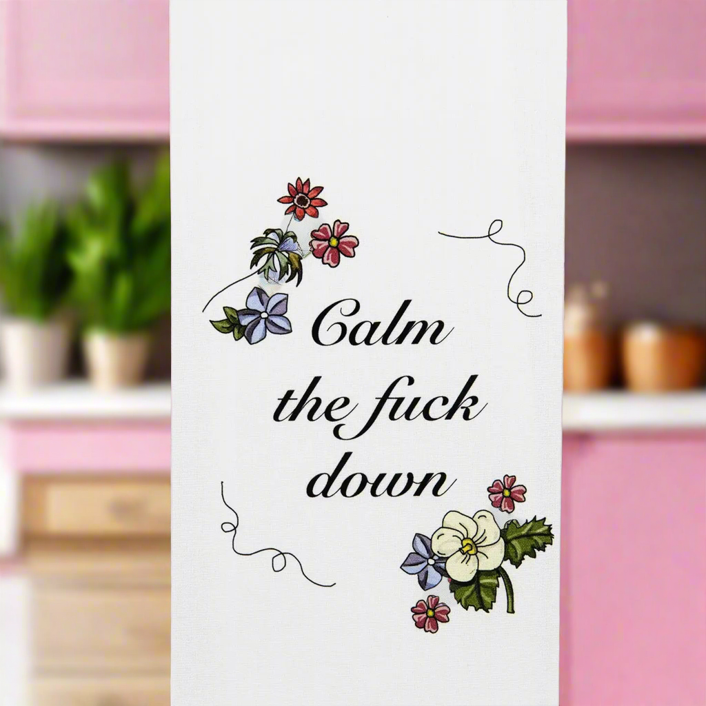 Calm The Fuck Down Dish Towel