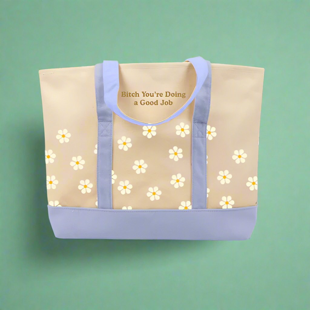 Bitch You're Doing A Good Job Tote Bag PRE ORDER