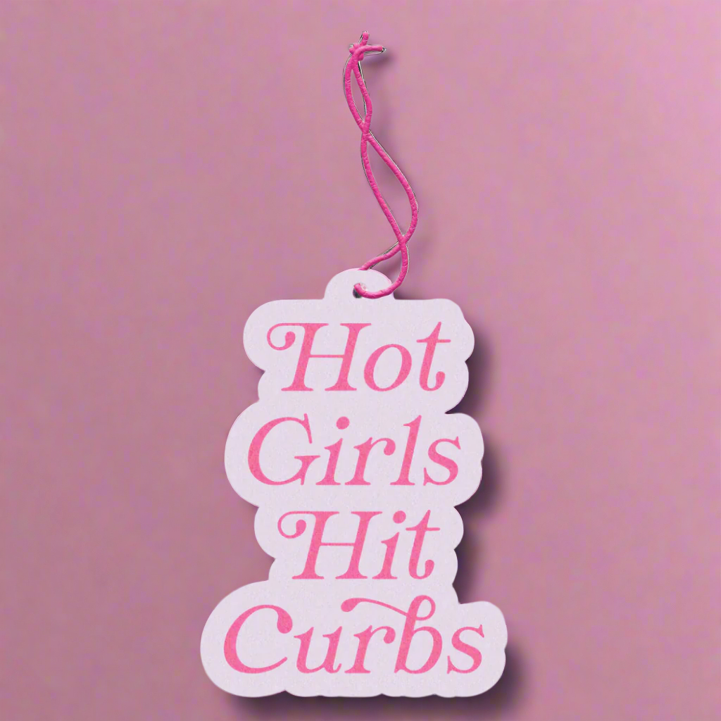 Hot Girls Hit Curbs Air Freshener JANUARY PRE ORDER
