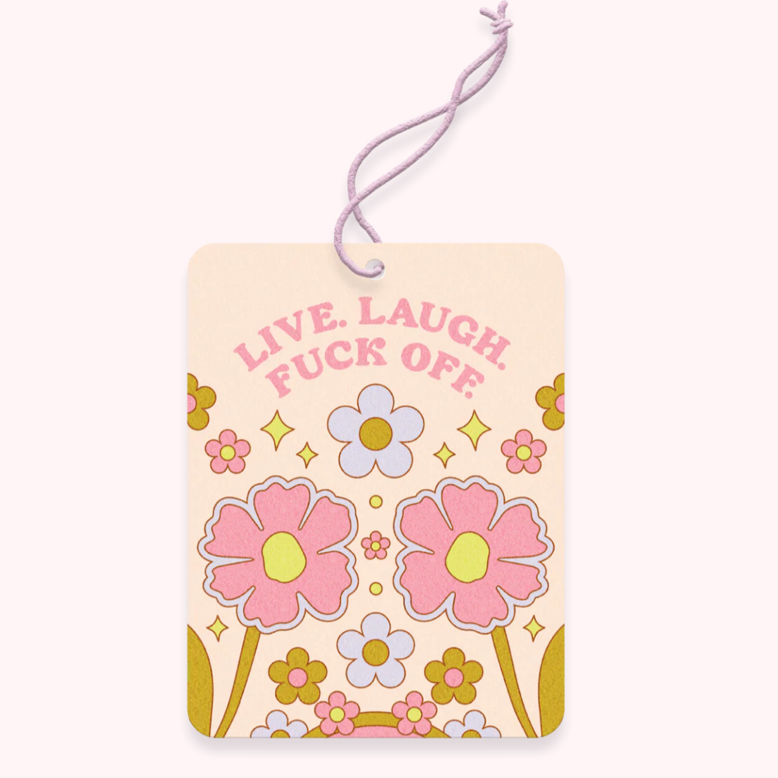 Live Laugh Fuck Off Air Freshener