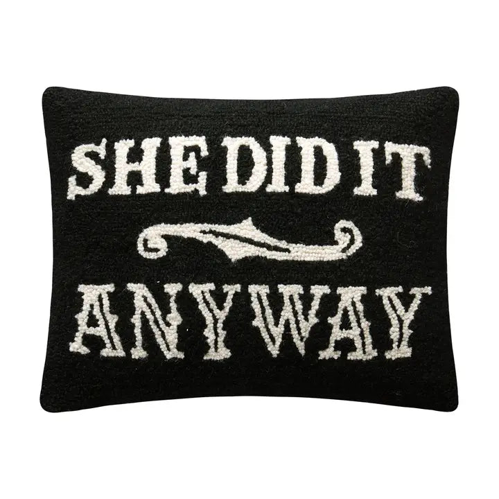 She Did It Anyway Cushion PRE ORDER