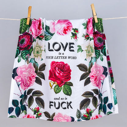 Love Is A Four Letter Word, and So Is Fuck Dish Towel PRE ORDER