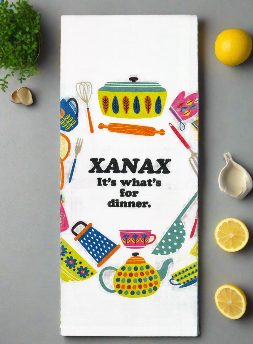 Xanax Is For Dinner Dish Towel PRE ORDER