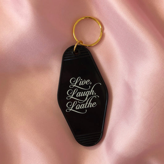 Live Love Loathe Keychain