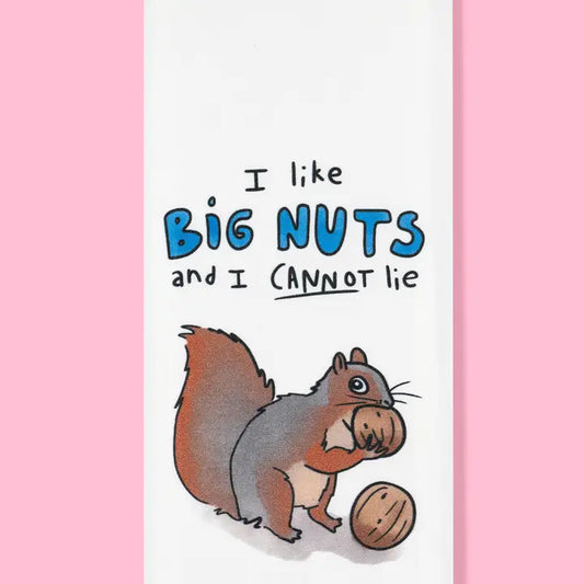 I Like Big Nuts Dishtowel