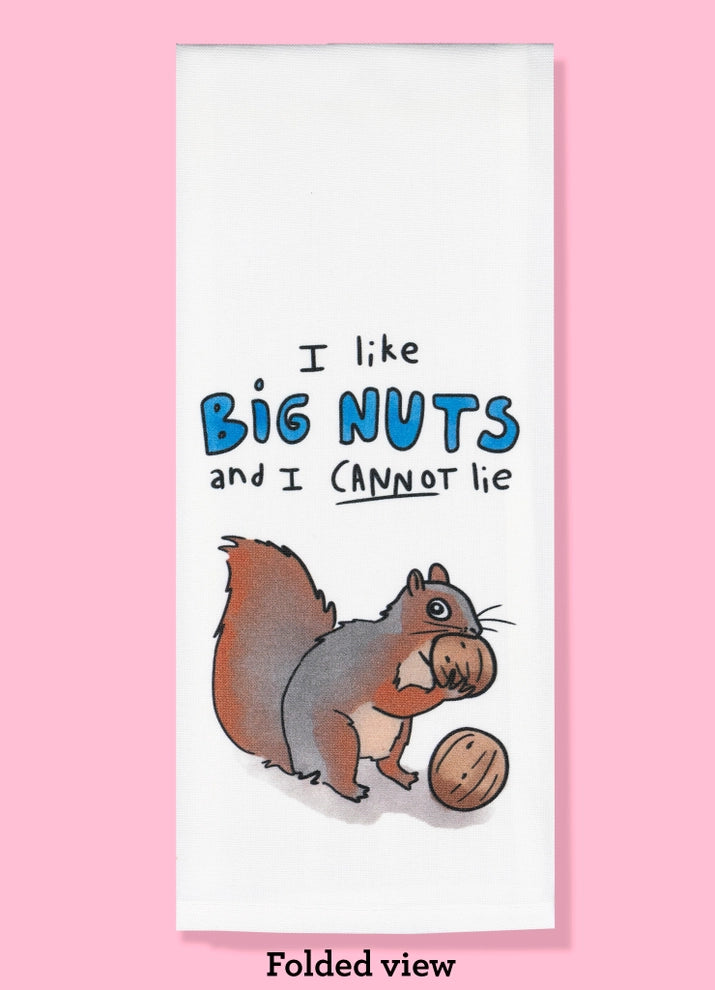 I Like Big Nuts Dishtowel