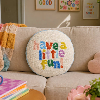 Have A Little Fun Cushion PRE ORDER