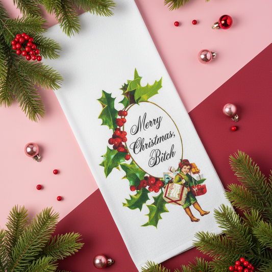 Merry Christmas Bitch Dish Towel
