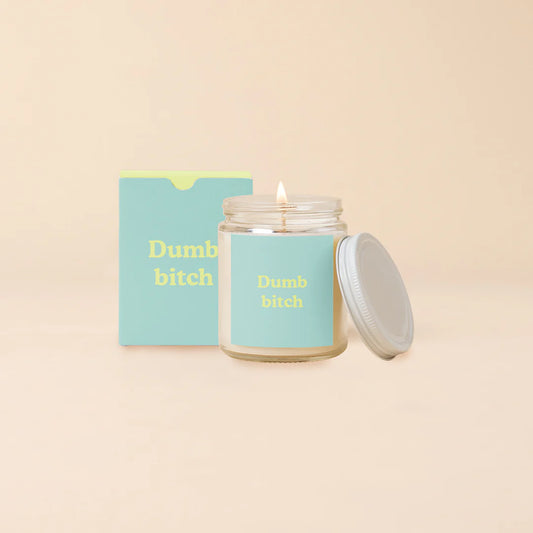 Dumb Bitch Candle PRE ORDER