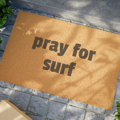 Pray For Surf Doormat