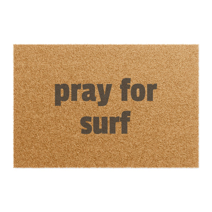 Pray For Surf Doormat