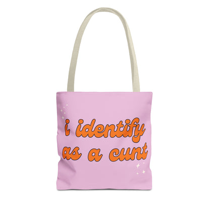 I Identify As A Cunt Tote Bag