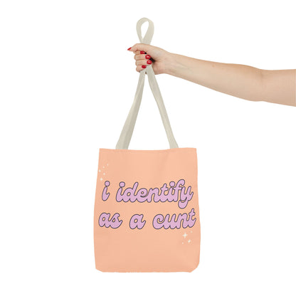 I Identify As A Cunt Tote Bag