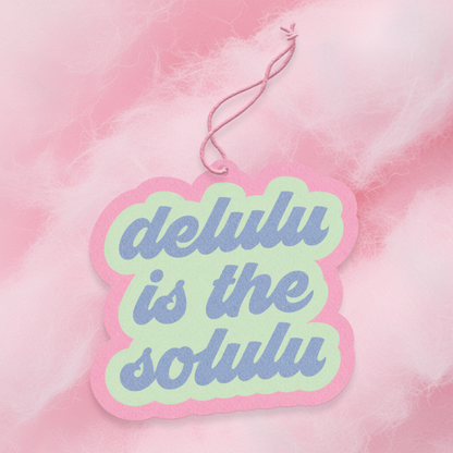 Delulu is the Solulu Air Freshener PRE ORDER