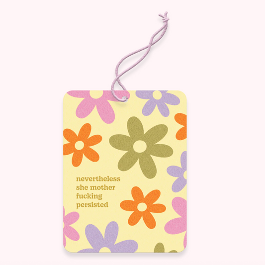 Nevertheless She Persisted Shit Air Freshener