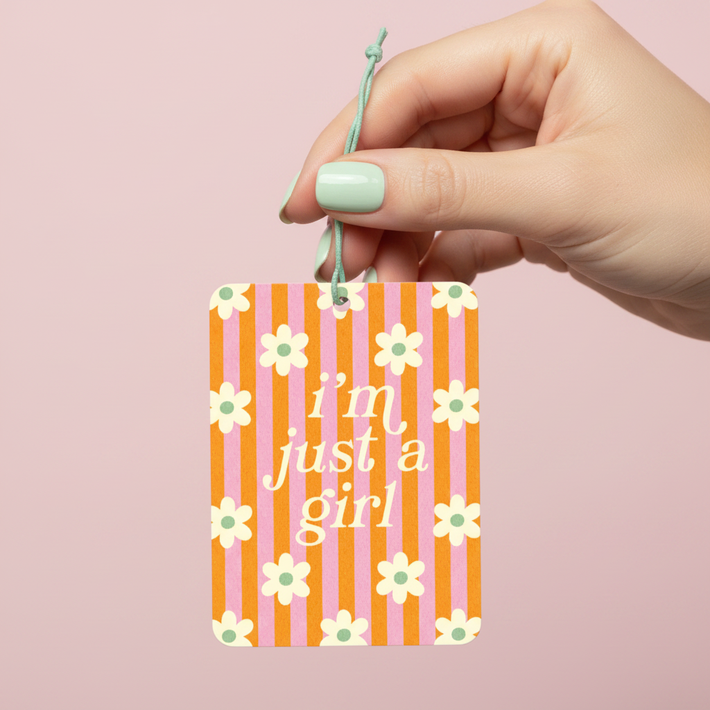 I'm Just A Girl Air Freshener PRE ORDER