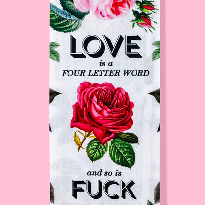 Love Is A Four Letter Word, and So Is Fuck Dish Towel PRE ORDER