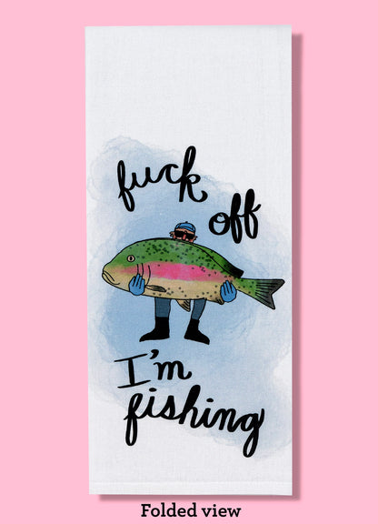 Fuck Off I'm Fishing Dish Towel