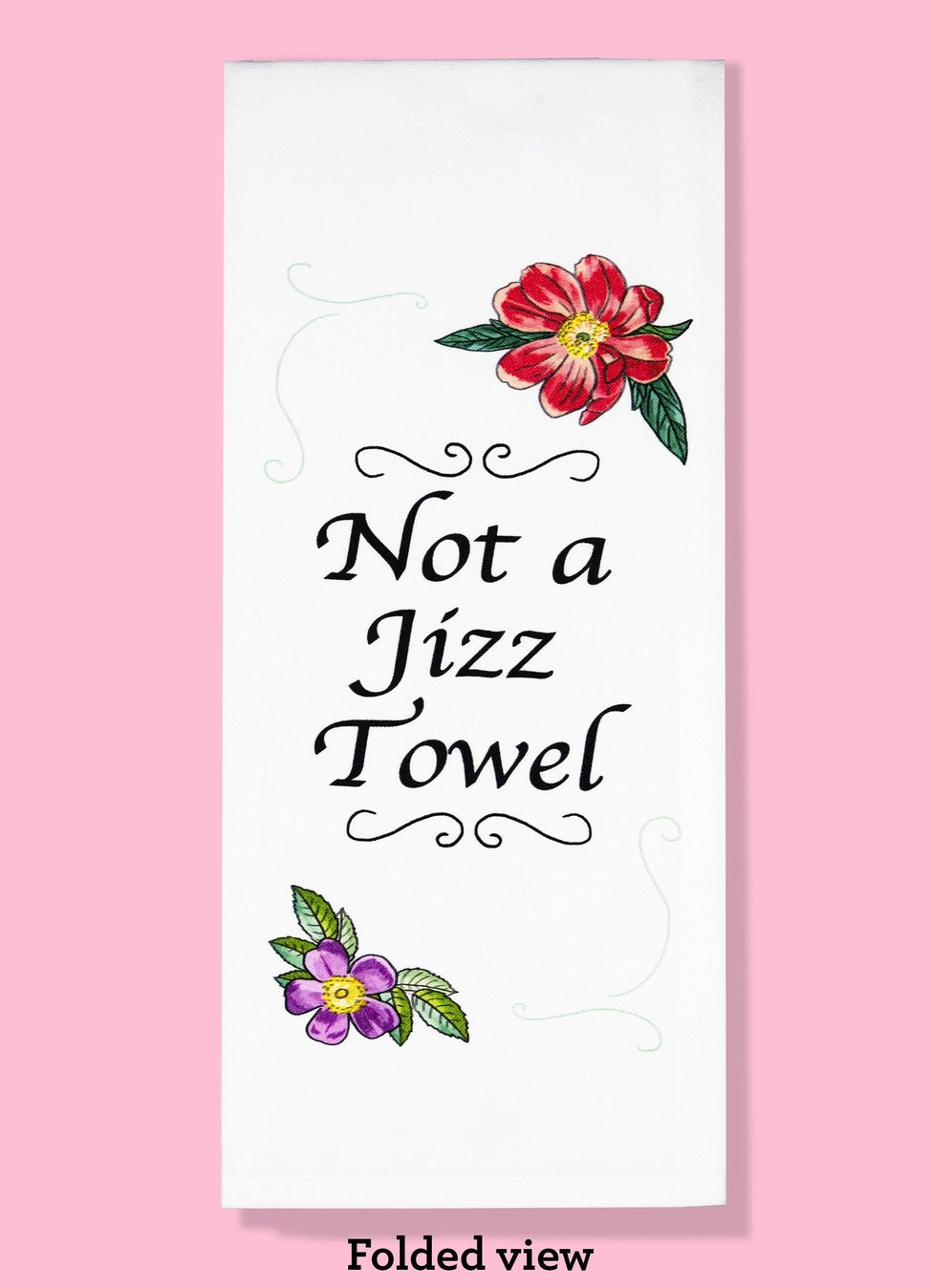 Not A Jizz Towel Dish Towel