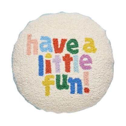 Have A Little Fun Cushion PRE ORDER