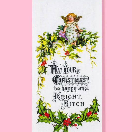 May Your Christmas Be Bright Bitch Dish Towel