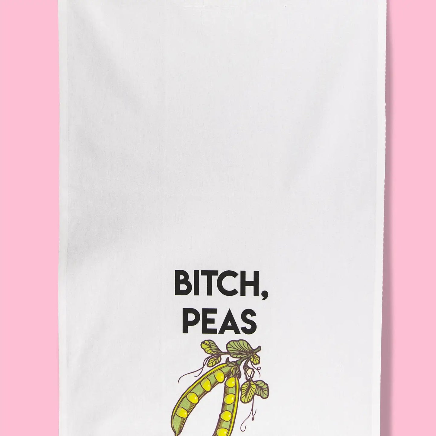 Bitch Peas Dish Towel PRE ORDER