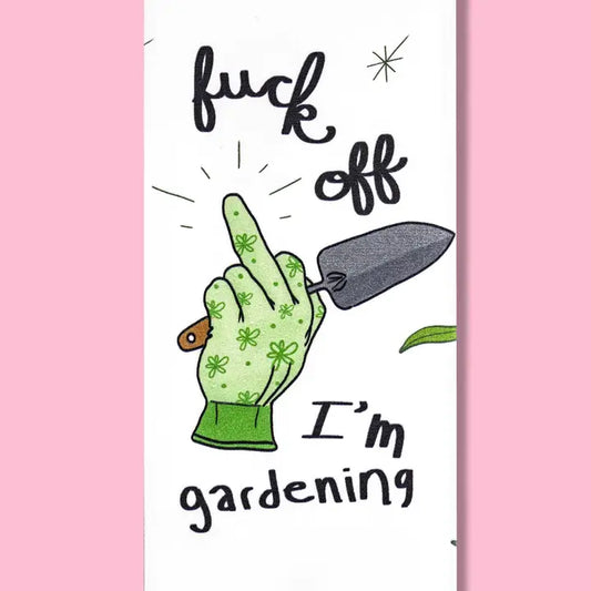 Fuck Off, I'm Gardening Dish Towel