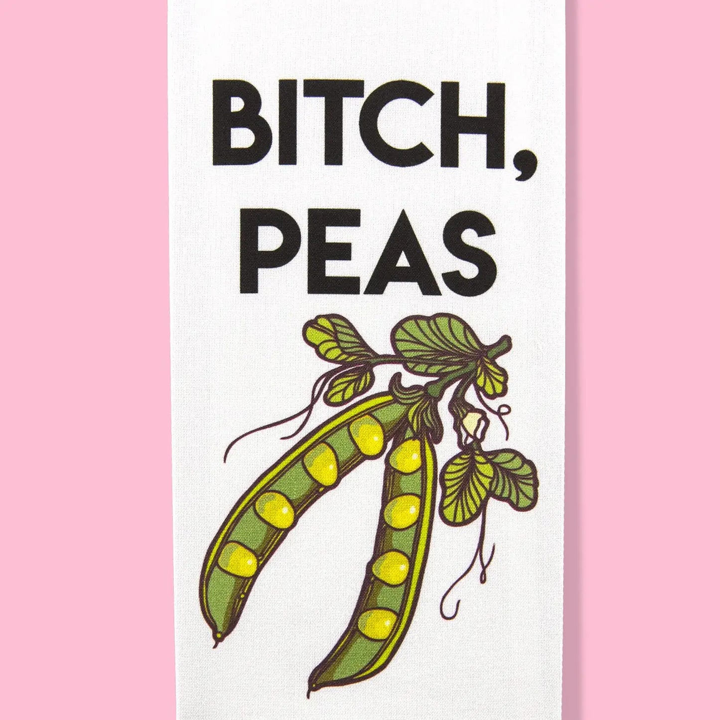 Bitch Peas Dish Towel