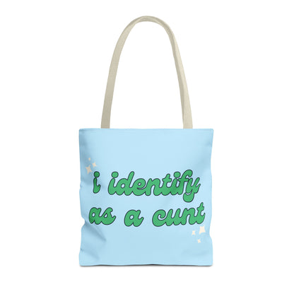 I Identify As A Cunt Tote Bag