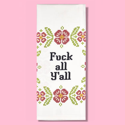 Fuck All Y'all Dish Towel