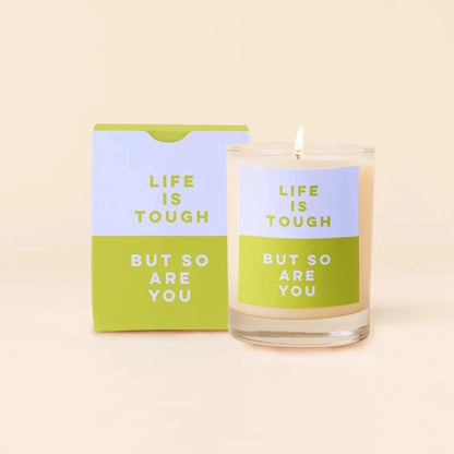 Life is Tough Candle PRE ORDER
