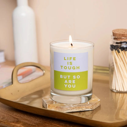 Life is Tough Candle PRE ORDER